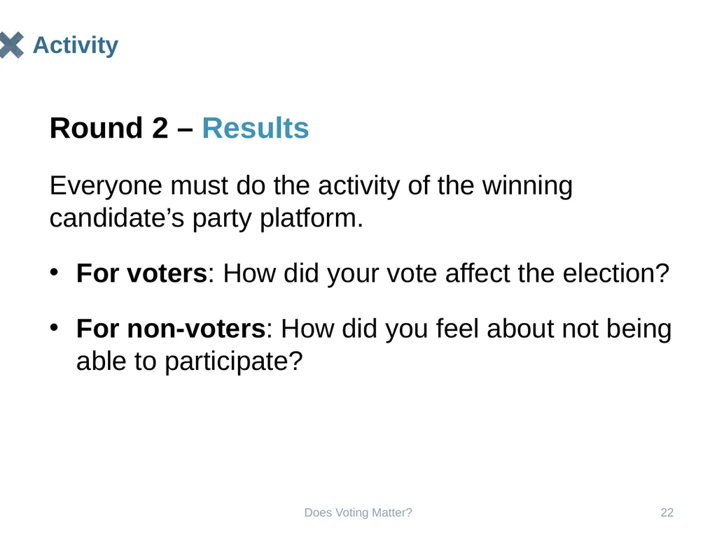 Does Voting Matter? Does Voting Matter? 2 Does - slide 22 of 33
