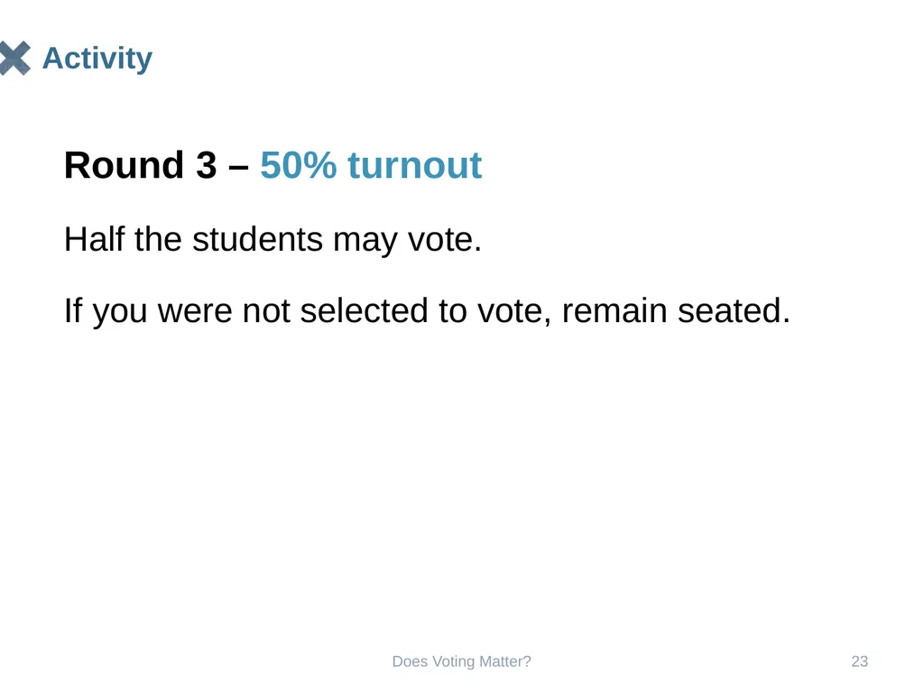 Does Voting Matter? Does Voting Matter? 2 Does - slide 23 of 33