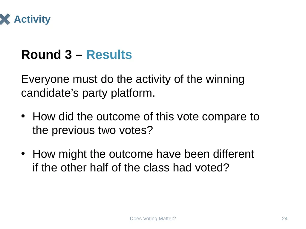 Does Voting Matter? Does Voting Matter? 2 Does - slide 24 of 33