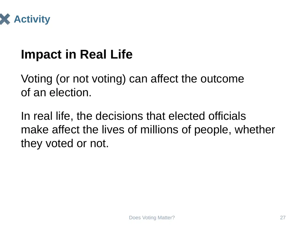 Does Voting Matter? Does Voting Matter? 2 Does - slide 27 of 33