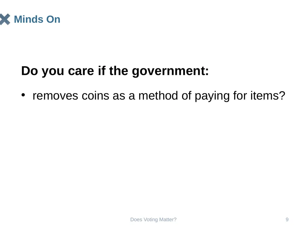 Does Voting Matter? Does Voting Matter? 2 Does - slide 9 of 33