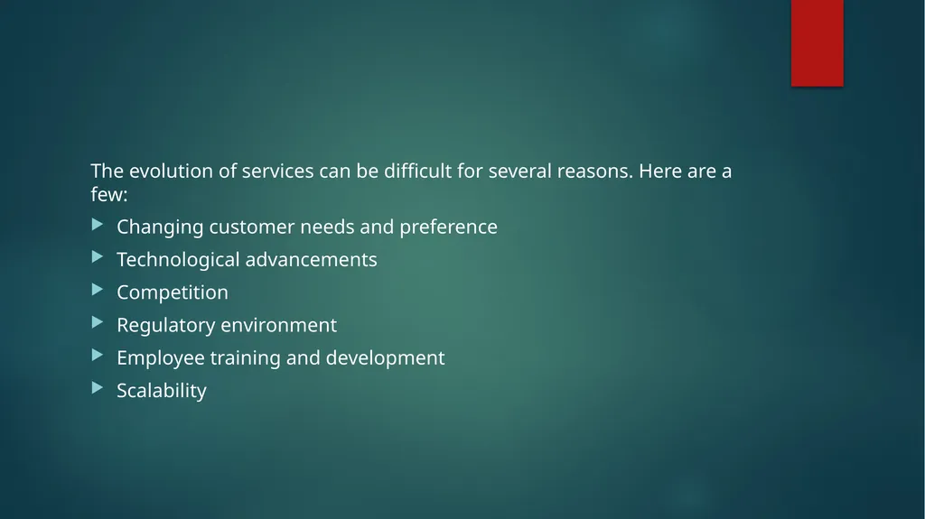 Difficulty in evolution of services The of - slide 3 of 7