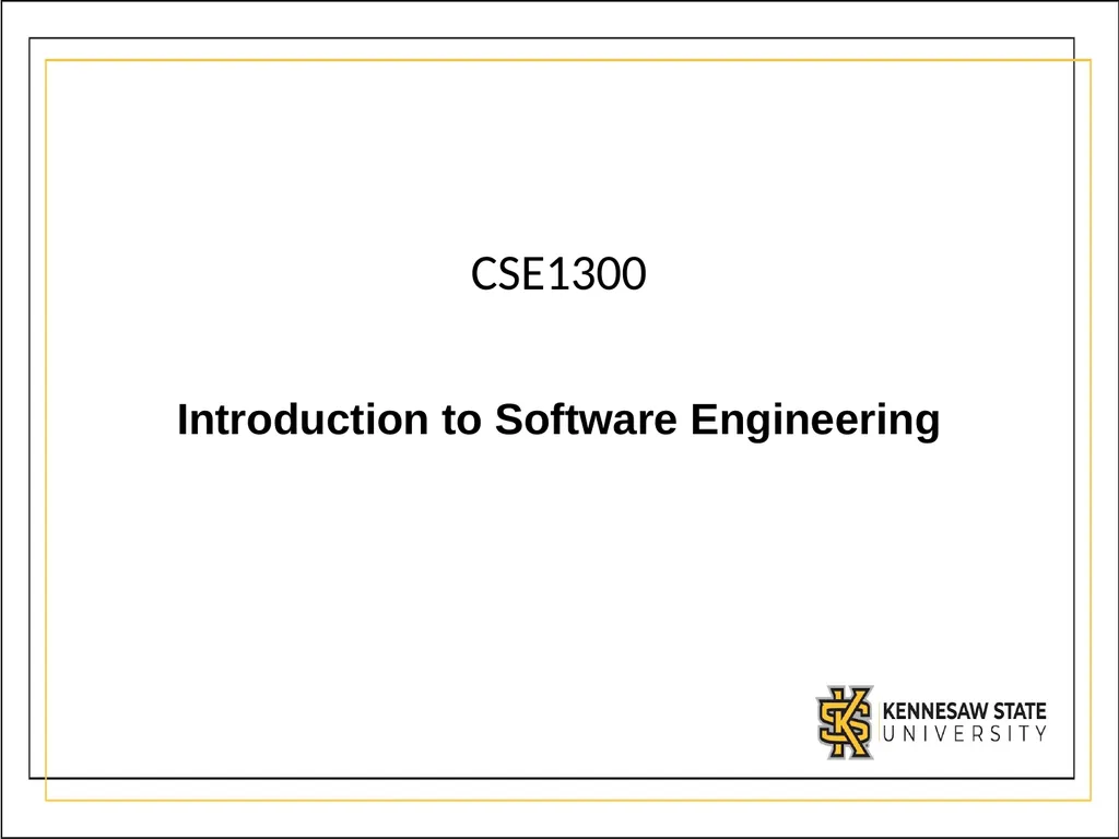 CSE1300 Introduction to Software Engineering What - slide 1 of 26