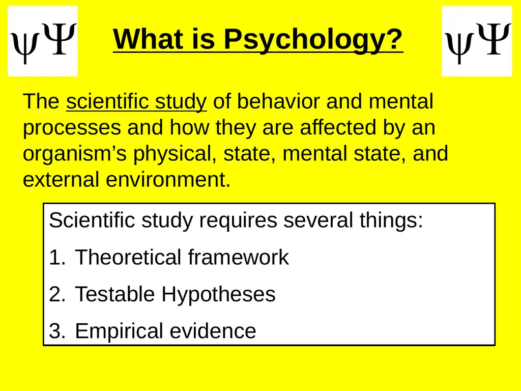 What is Psychology? What is Psychology? The - slide 2 of 13
