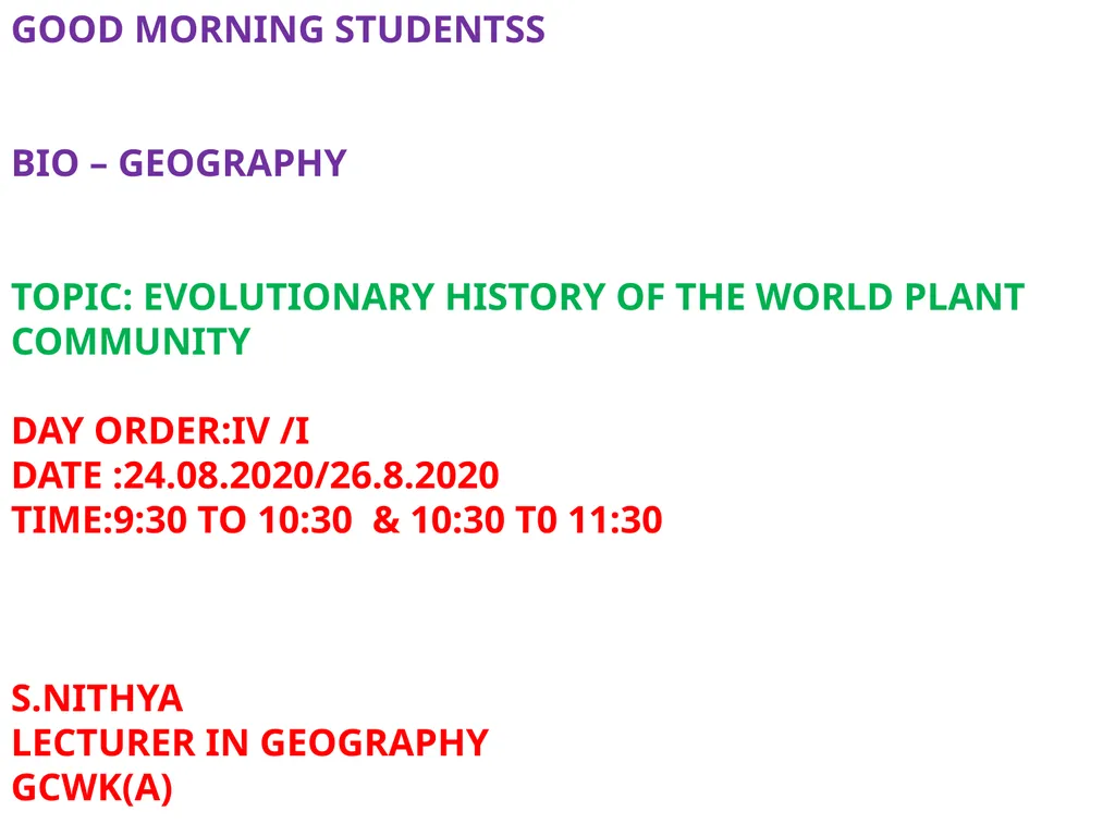 GOOD MORNING STUDENTSS BIO – GEOGRAPHY TOPIC: - slide 1 of 19