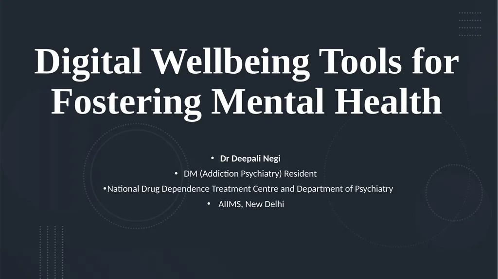 Digital Wellbeing Tools for Fostering Mental - slide 1 of 38