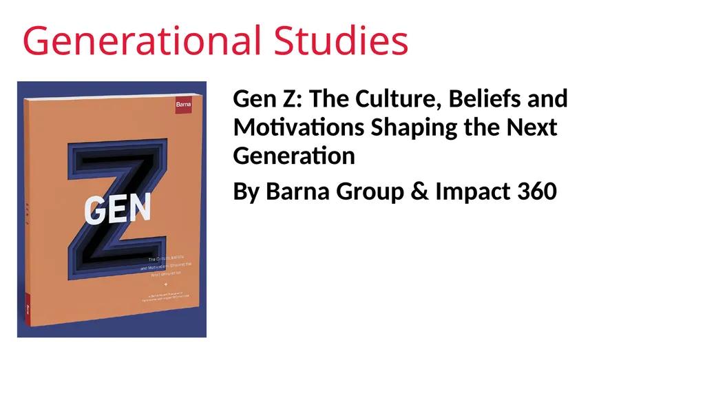 GENERATION AN INTRODUCTION Generational Studies - slide 4 of 26