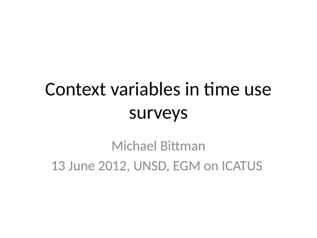 Context variables in time use surveys Michael - slide 1 of 8