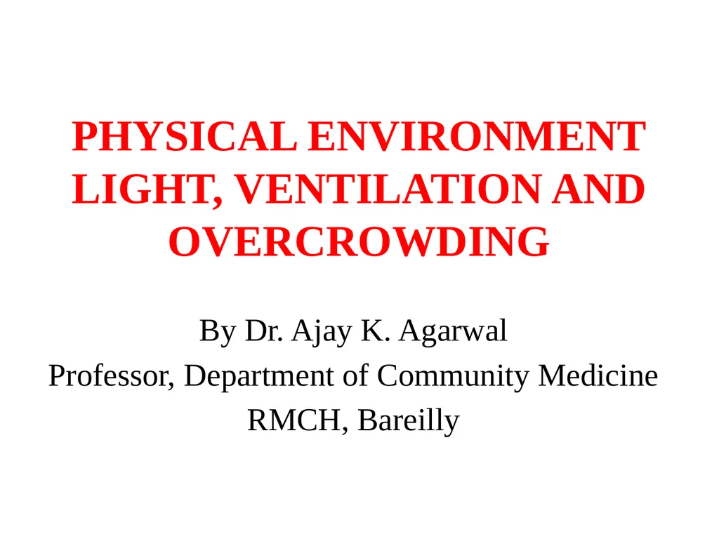 PHYSICAL ENVIRONMENT LIGHT, VENTILATION AND - slide 1 of 149
