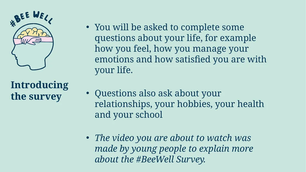 Introducing the #BeeWell Survey This is a project - slide 3 of 14