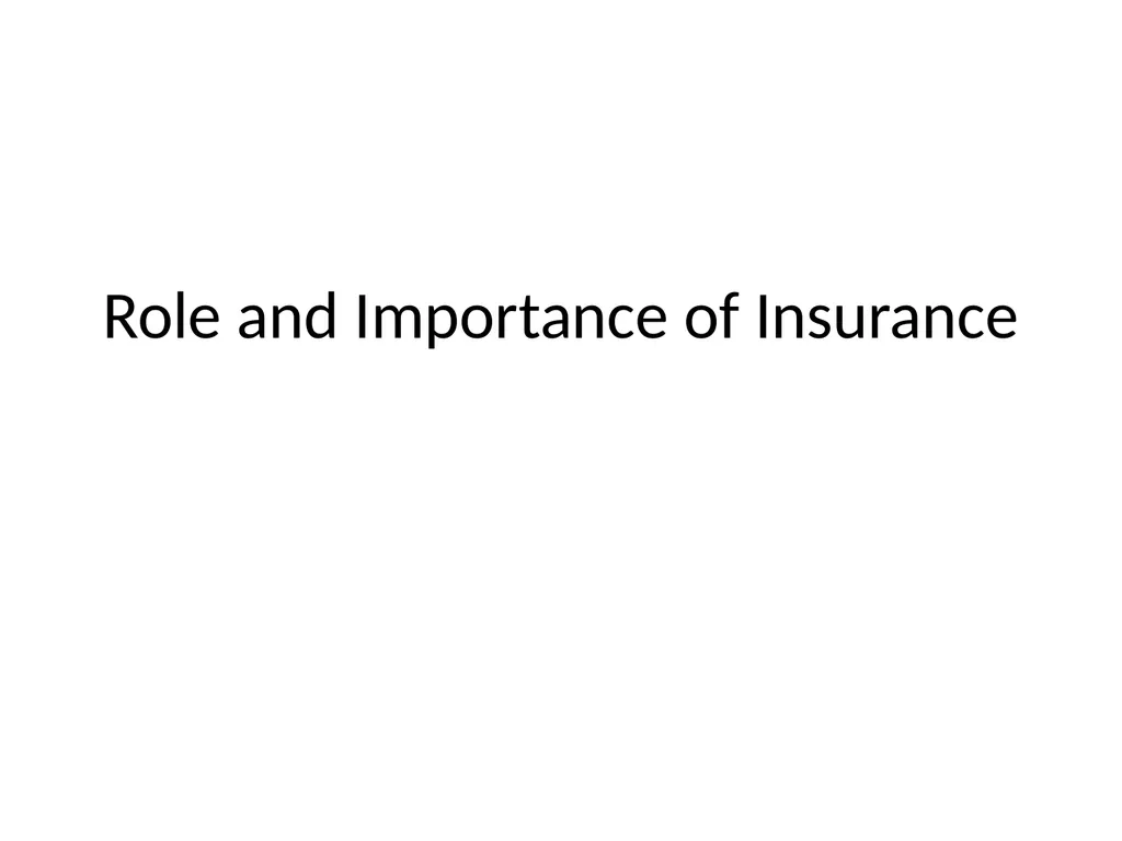 Role and Importance of Insurance A. For - slide 1 of 13