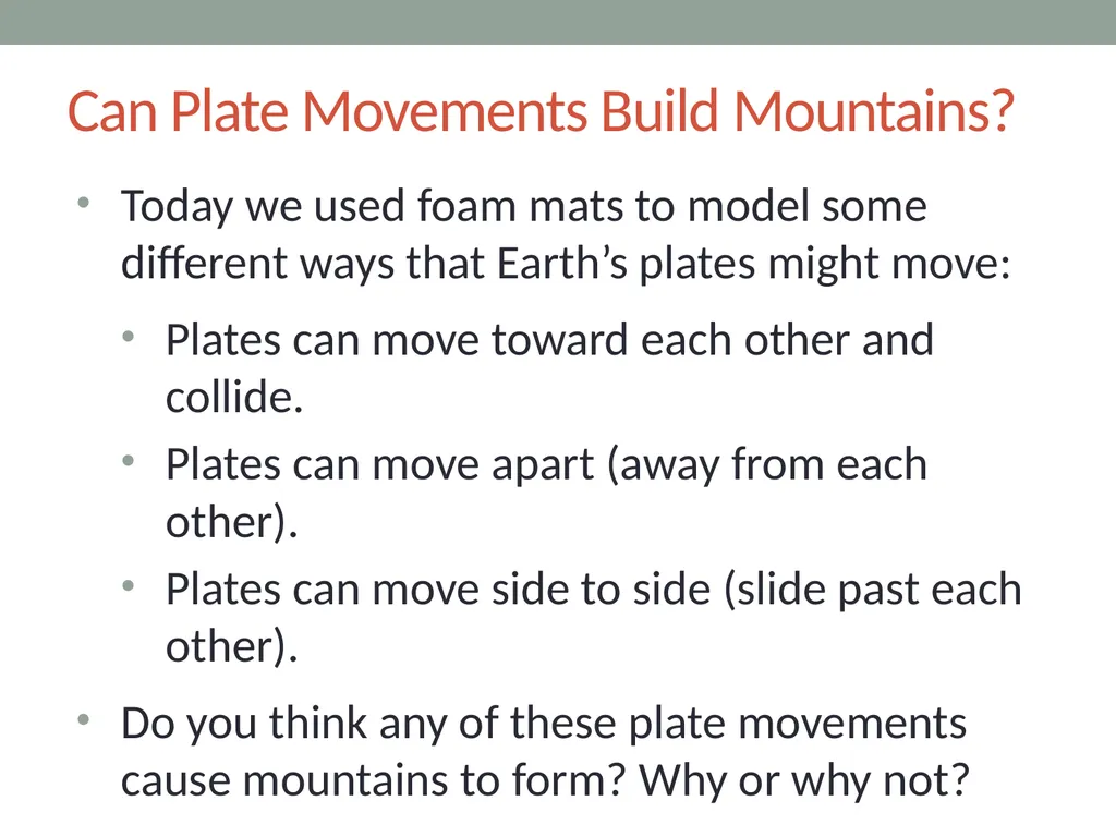 Earth’s changing surface Lesson 3A Are the Moving - slide 8 of 10