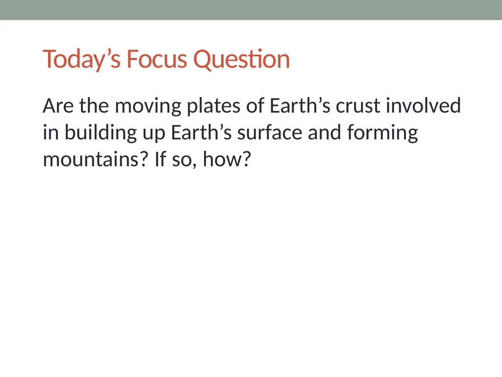 Earth’s changing surface Lesson 3A Are the Moving - slide 3 of 10