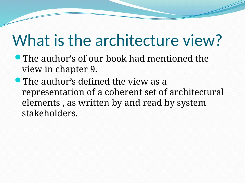 4+1 View Model of Software Architecture Presented - slide 3 of 28