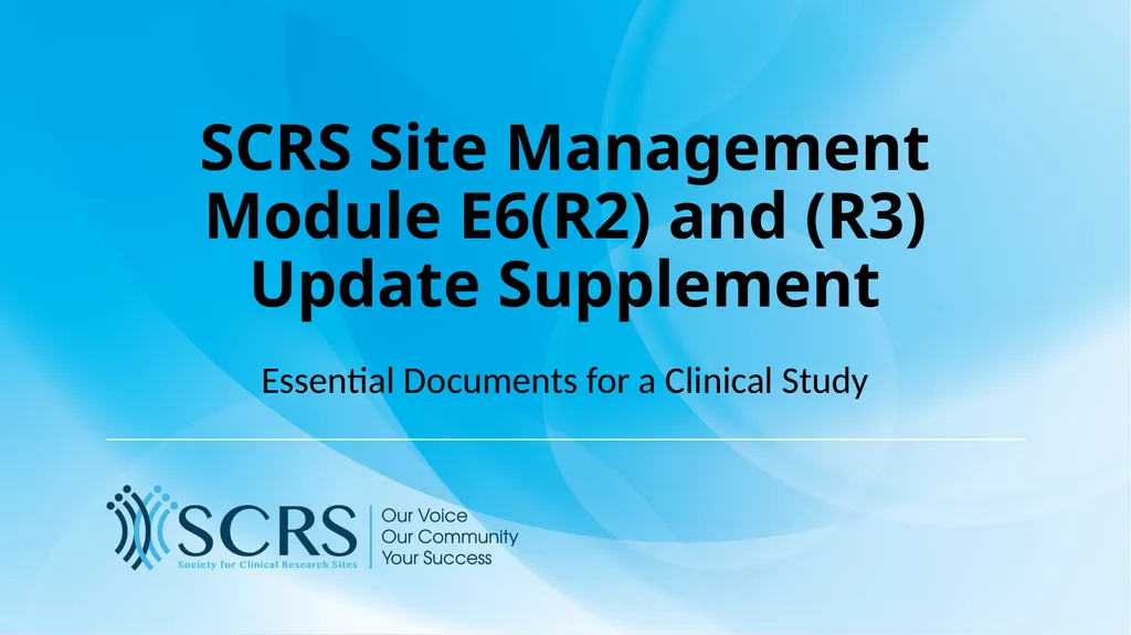 SCRS Site Management Module E6(R2) and (R3) Update - slide 1 of 4