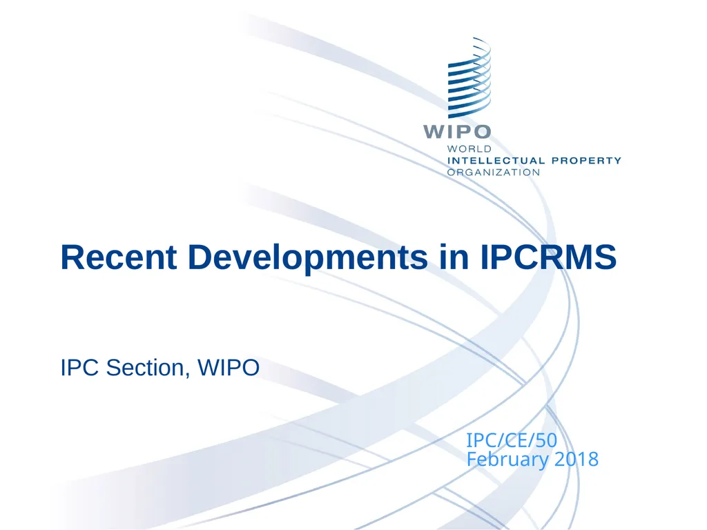 Recent Developments in IPCRMS IPC Section, WIPO - slide 1 of 5