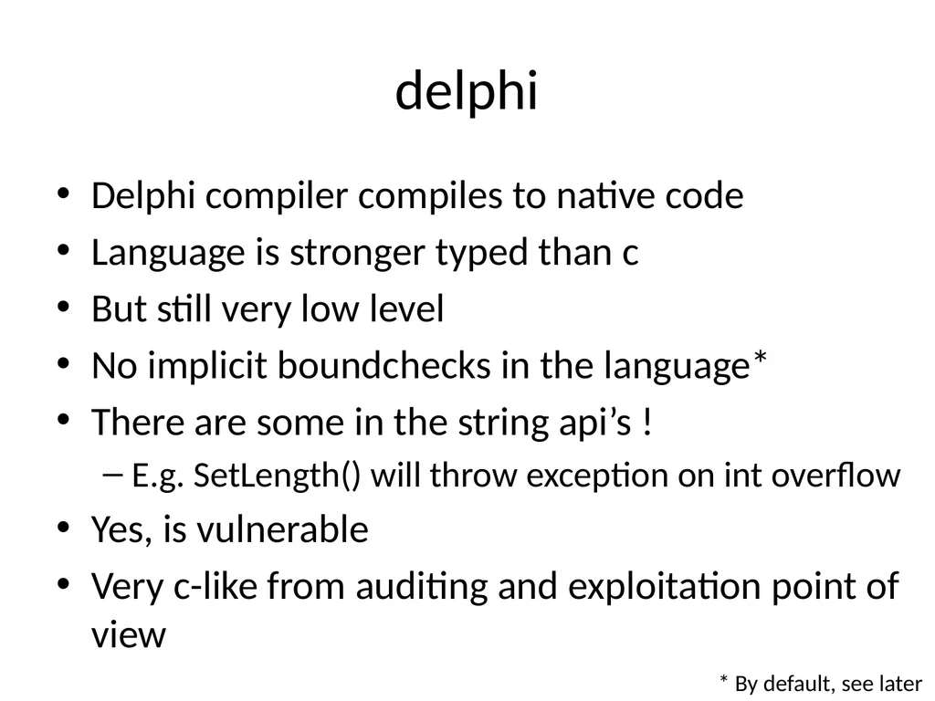 Exploiting delphi/Object pascal Ilja van Sprundel - slide 5 of 52