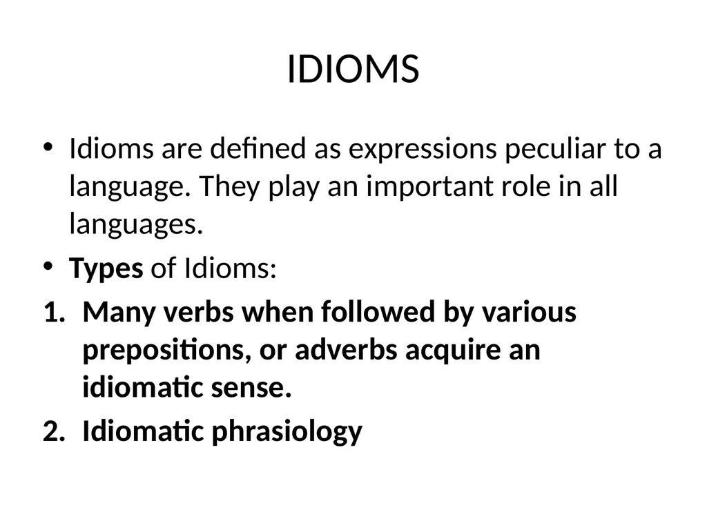 Unit- V Proverbs and Maxims Idioms and Phrases - slide 4 of 10