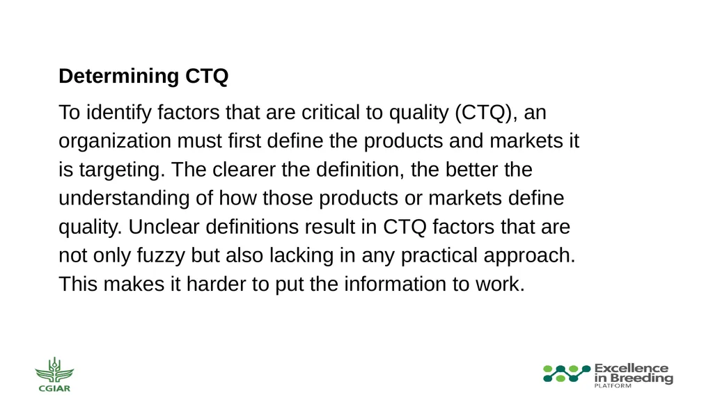 Critical to Customer Who is the Customer? Who is - slide 4 of 9