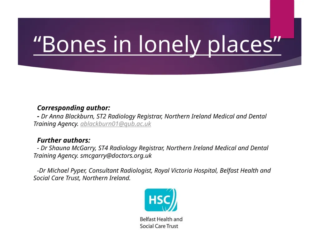 “Bones in lonely places” Corresponding author: -