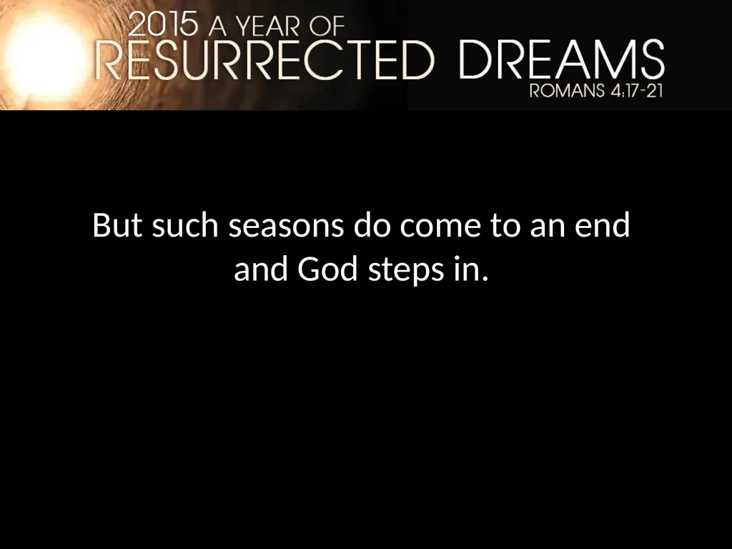 Sometimes we go through seasons, where it seems - slide 4 of 32