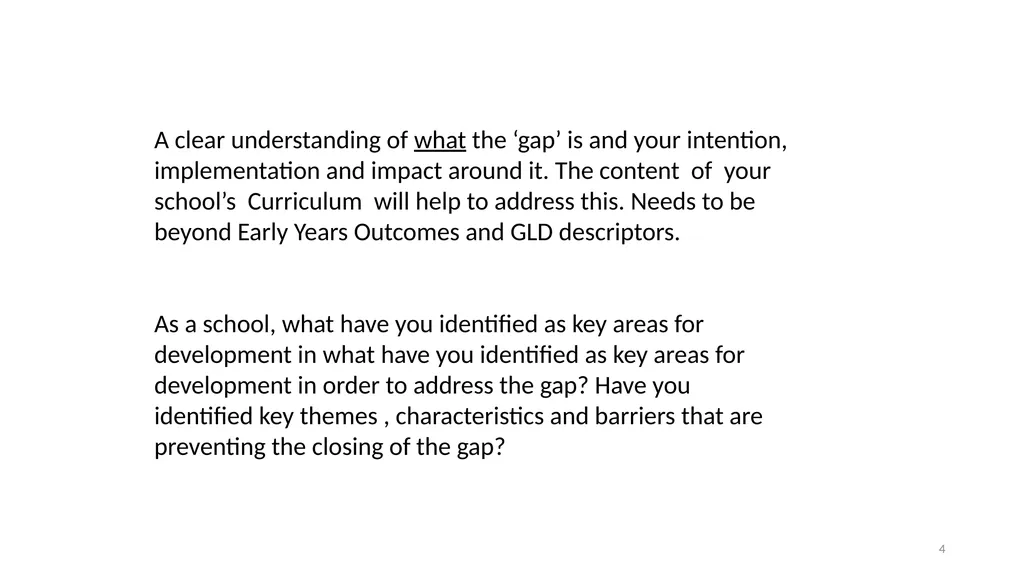 Narrowing the Gap in Early Years Closing the gap - slide 4 of 17
