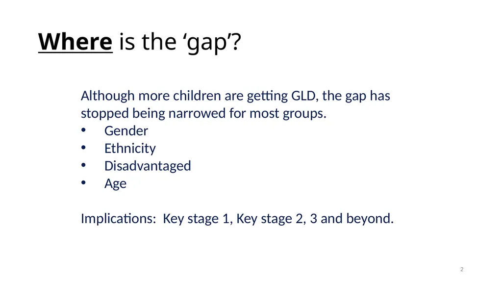 Narrowing the Gap in Early Years Closing the gap - slide 2 of 17