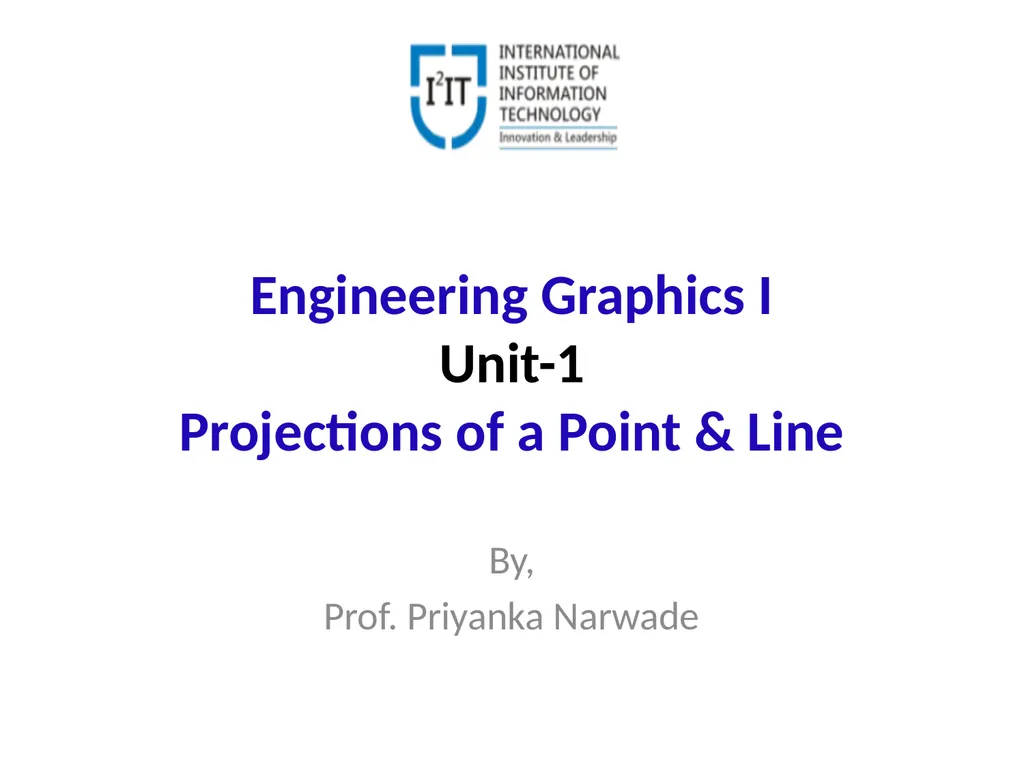 Engineering Graphics I Unit-1 Projections of a