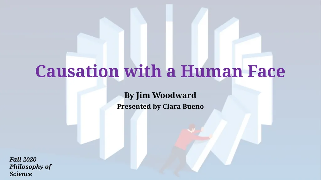 Causation with a Human Face By Jim Woodward - slide 1 of 11