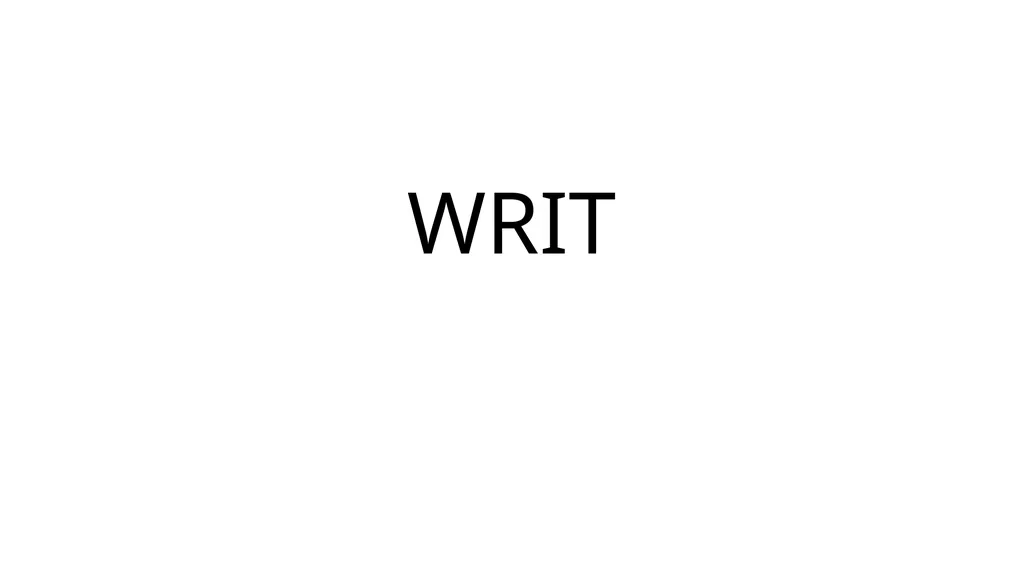 WRIT CONSTITUTION Is it a law/Statute? It is a - slide 1 of 36