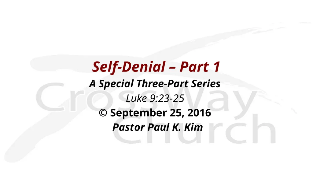 Self-Denial – Part 1 A Special Three-Part Series - slide 2 of 16