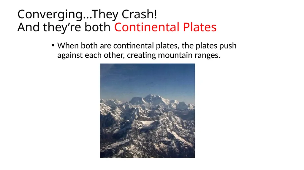 Plate Tectonics They’re Pulling Apart! When plates - slide 7 of 12
