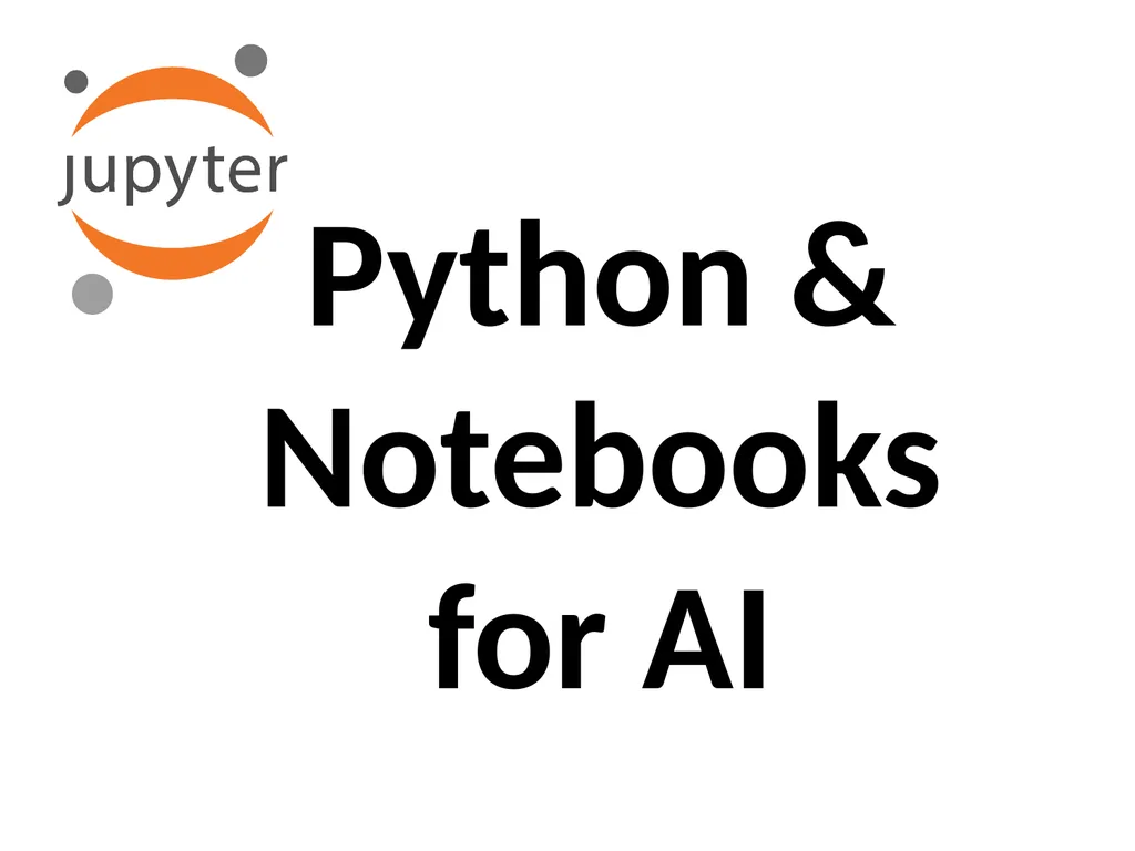 Python & Notebooks for AI Why Python Python has - slide 1 of 6