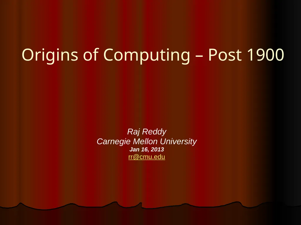 Origins of Computing – Post 1900 Raj Reddy - slide 1 of 25