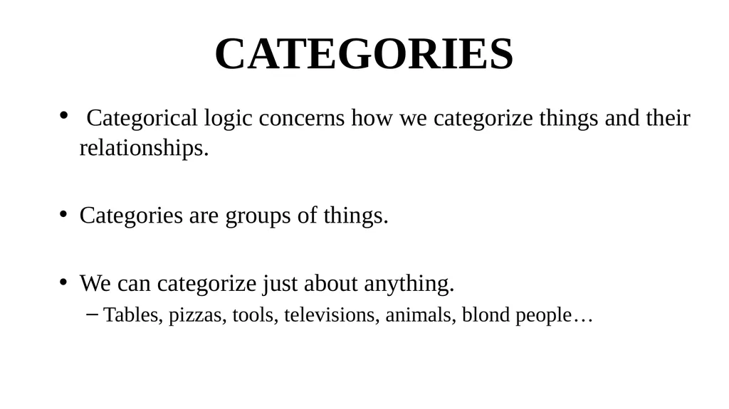 CATEGORICAL LOGIC What do we study today? - slide 2 of 47