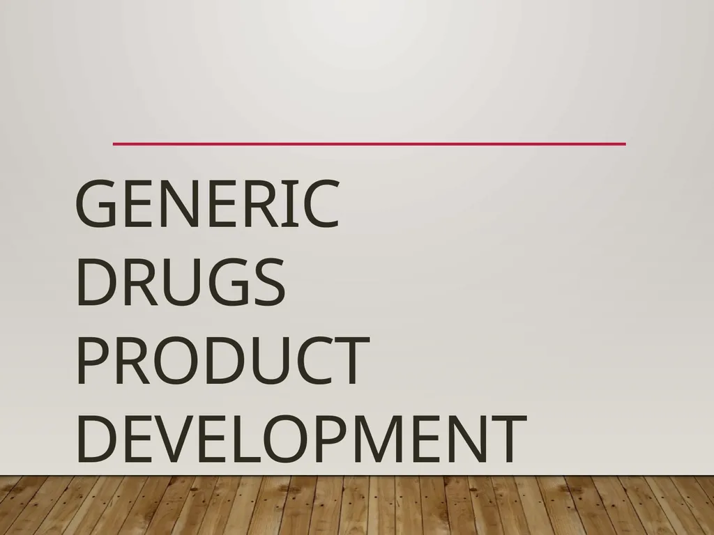 GENERIC DRUGS PRODUCT DEVELOPMENT GENERIC DRUG A - slide 1 of 20