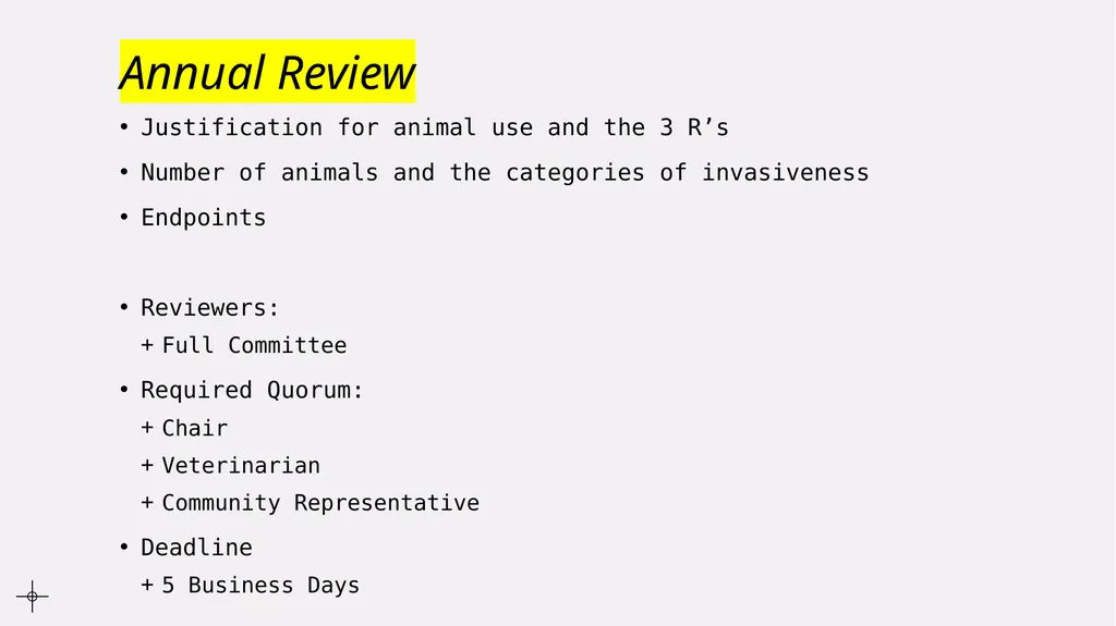 Animal Use Protocol Reviews Procedures and - slide 17 of 22