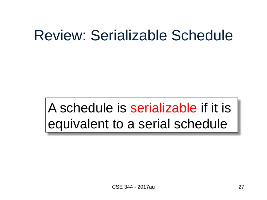 Introduction to Data Management CSE 344 Unit 7: - slide 27 of 111