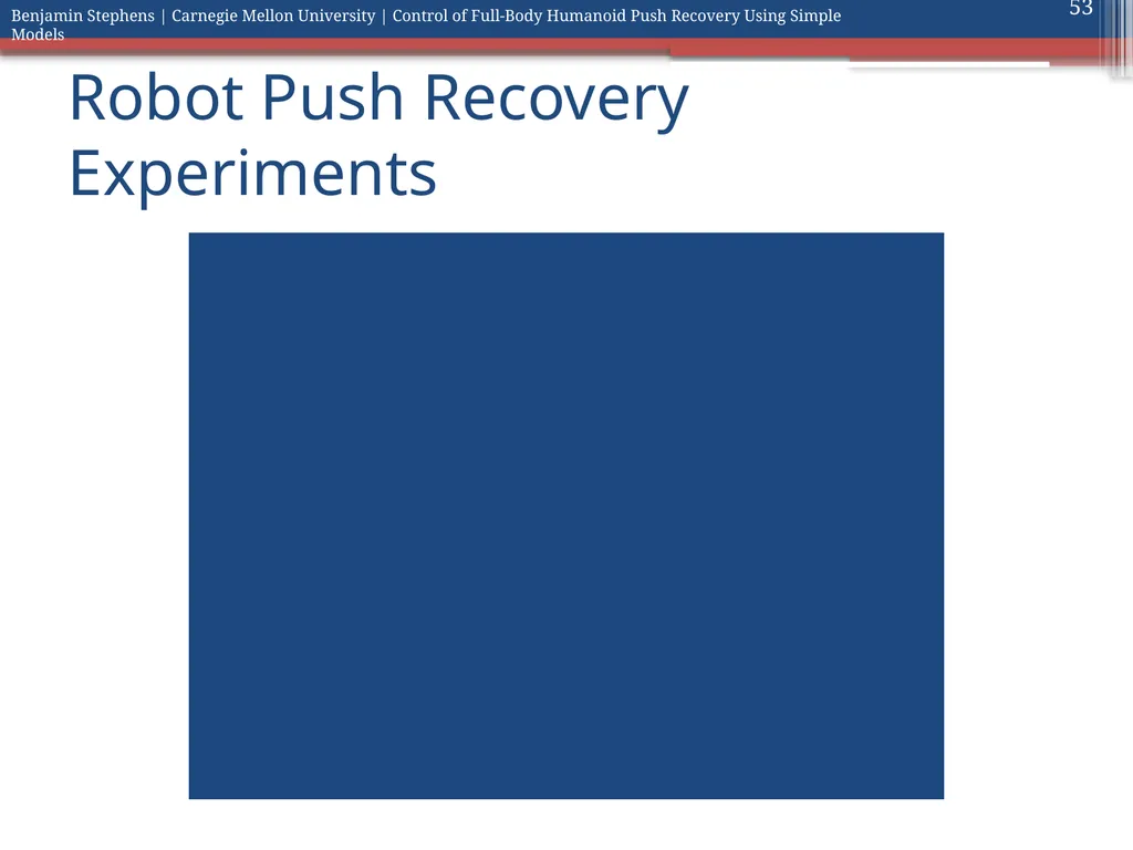 Control of Full Body Humanoid Push Recovery Using - slide 53 of 64