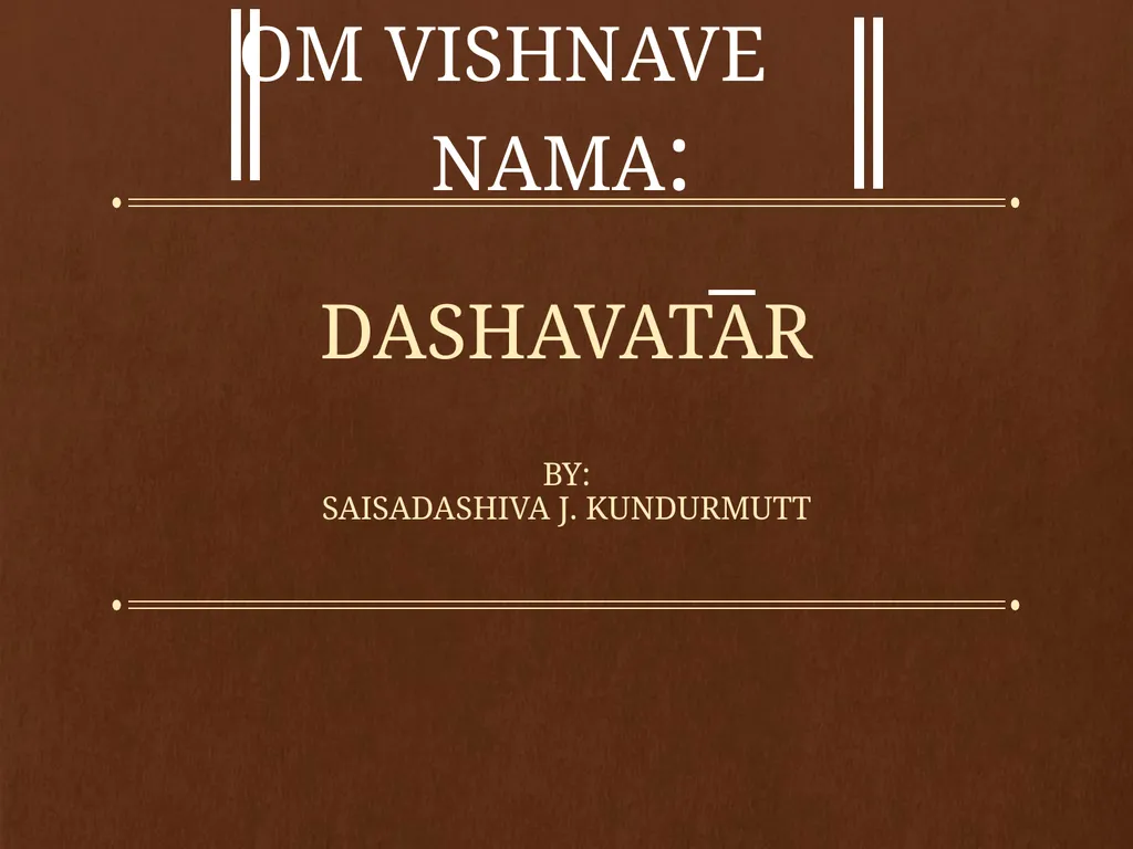 DASHAVATAR by: Saisadashiva j. kundurmutt OM - slide 1 of 22