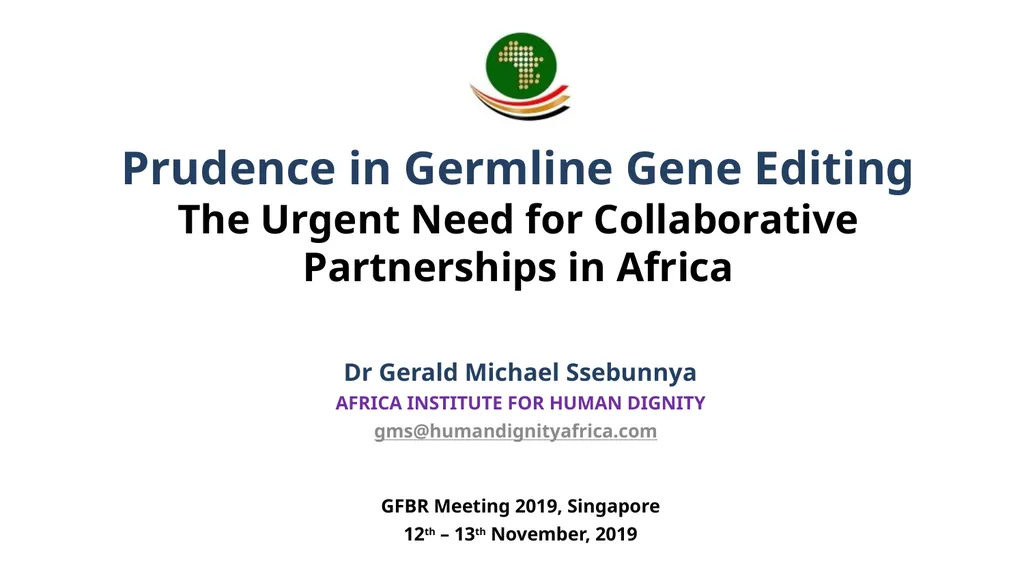 Prudence in Germline Gene Editing The Urgent Need - slide 1 of 20