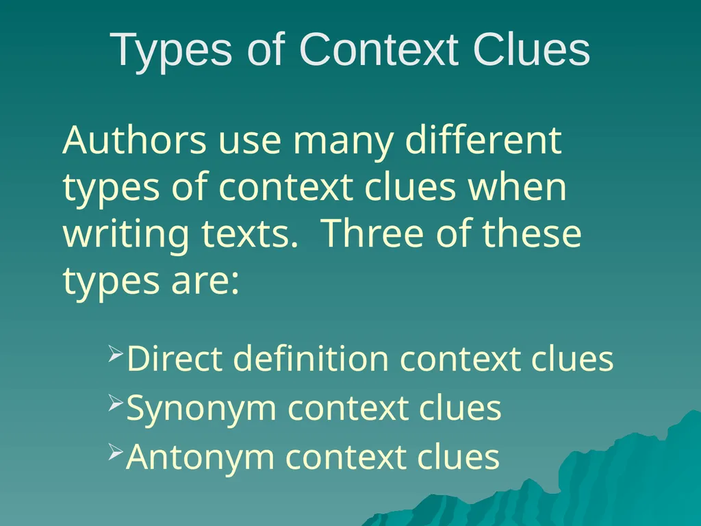 Context Clues: You be the Detective Context Clues - slide 4 of 14