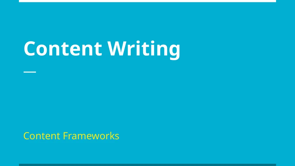 Content Writing Content Frameworks Homework H2/H3 - slide 1 of 36
