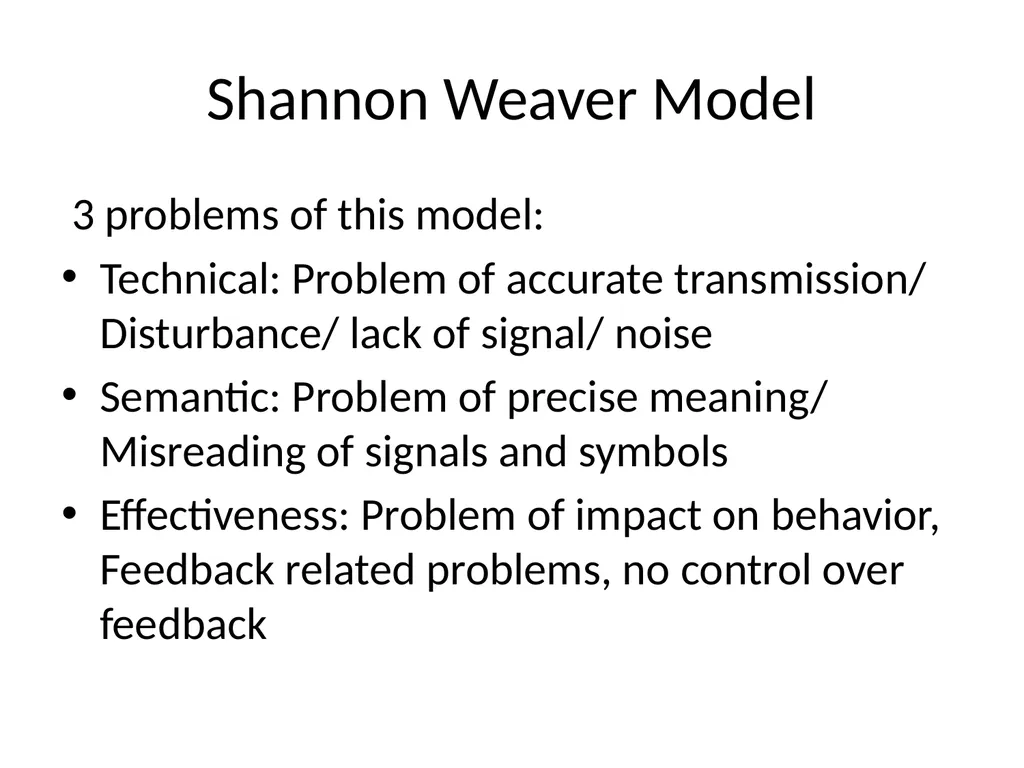 Shannon Weaver Model The model is based on the - slide 3 of 8