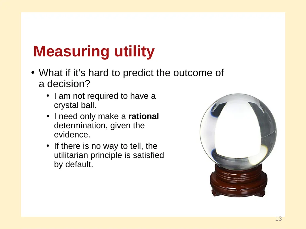 Utilitarian Principle A Course in Business Ethics - slide 13 of 15