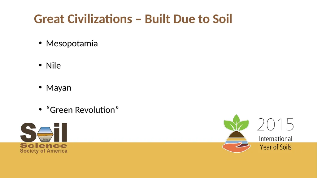 Soils Support Civilization Presented by Great - slide 2 of 14