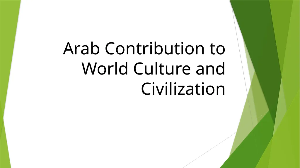 Arab Contribution to World Culture and - slide 1 of 24