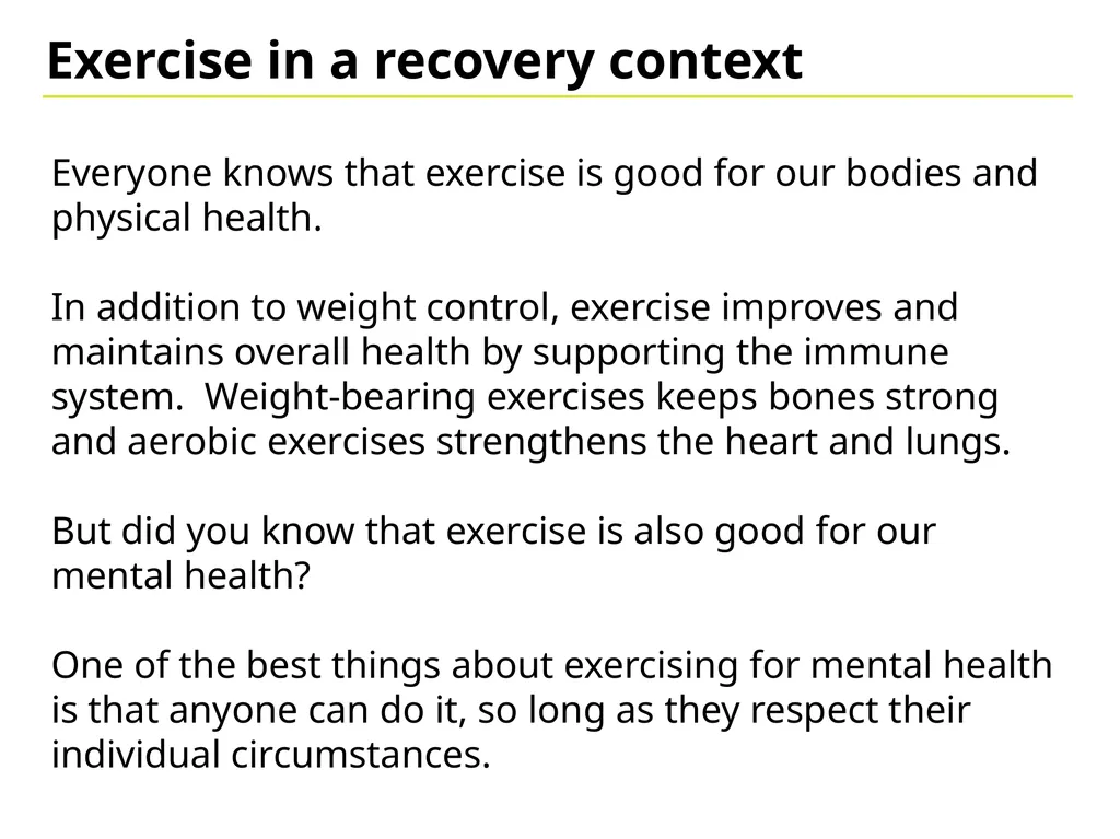 Exercise Motivation Exercise in a recovery context - slide 2 of 15