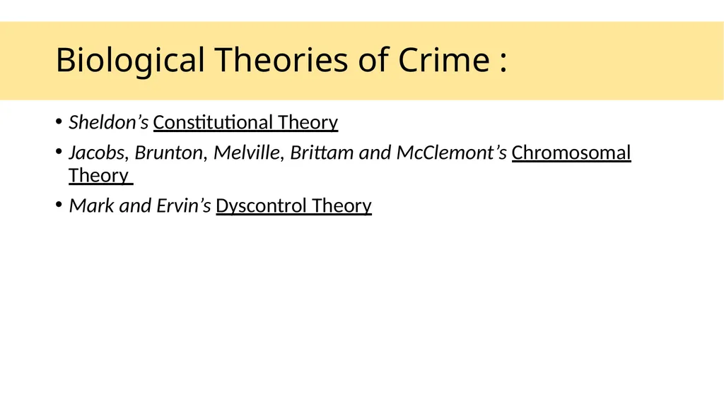 BIOLOGICAL FACTORS AND CRIME Three major factors - slide 9 of 13