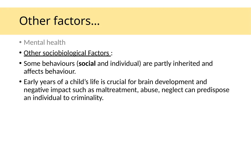 BIOLOGICAL FACTORS AND CRIME Three major factors - slide 8 of 13